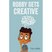 Robby Gets Creative