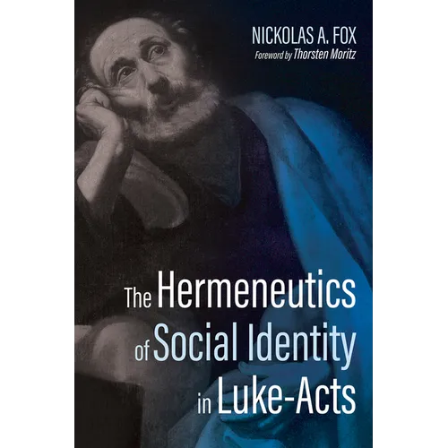 The Hermeneutics of Social Identity in Luke-Acts