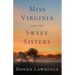 Miss Virginia and the Sweet Sisters