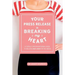 Your Press Release Is Breaking My Heart: A Totally Unconventional Guide To Selling Your Story In The Media