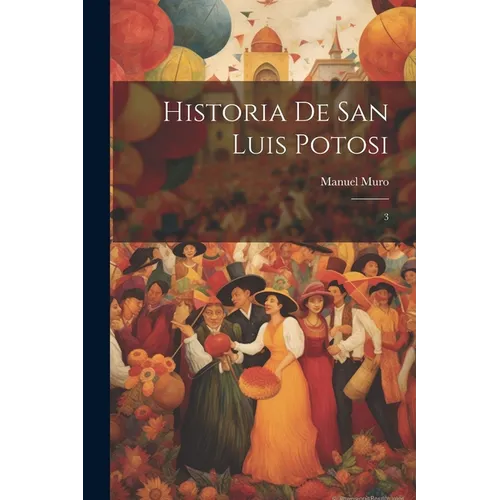 Historia de San Luis Potosi: 3