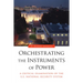 Orchestrating the Instruments of Power: A Critical Examination of the U.S. National Security System