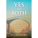 Yes to Both: A Scientist's Journey from Skeptic to Psychic