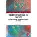 Counter-Piracy Law in Practice: An Ethnography of International Security Governance