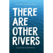 There Are Other Rivers: On Foot Across India