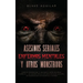 Asesinos Seriales, Enfermos Mentales y otros Monstruos: Casos de Psicópatas que te Quitaran el Sueño esta Noche. 2 Libros en 1 - Los Asesinos Seriales