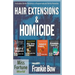 Hair Extensions & Homicide / Supernatural Sinful Collection