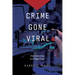 Crime Gone Viral: Eyewitnessing in a Digital Age