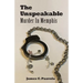 The Unspeakable: Murder in Memphis