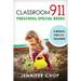 Classroom 911 Preschool Special Needs: A Manual for New Teachers
