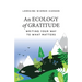 An Ecology of Gratitude: Writing Your Way to What Matters