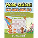 Word Search for Kids Ages 6-8: 100 Fun and Educational Word Search Puzzles To Keep Your Child Entertained For Hours
