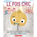 Le Pois Chic