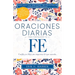 Oraciones Diarias Para Fortalecer Tu Fe: Confía En Dios Sin Importar Lo Que Suceda