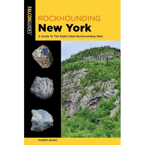 Rockhounding New York: A Guide to the State's Best Rockhounding Sites
