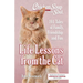 Chicken Soup for the Soul: Life Lessons from the Cat: 101 Tales of Family, Friendship and Fun