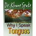 Why I Speak In Tongues: Learn How & Why