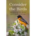 Consider the Birds: Heartwarming True Stories of Our Feathered Friends