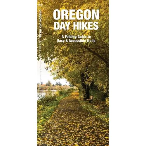 Oregon Day Hikes: A Folding Pocket Guide to Easy and Accessible Trails