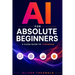 AI for Absolute Beginners: A Clear Guide to Tomorrow