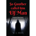 So Gunther Called Him Elf Man: A Grass Clan Curse