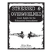 Stressed & Overwhelmed: Good Habits for the Exhausted Overachiever