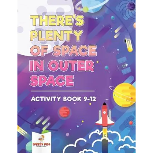 There's Plenty of Space in Outer Space: Activity Book 9-12