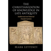 The Christianization of Knowledge in Late Antiquity