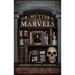 Dr. Mutter's Marvels: A True Tale of Intrigue and Innovation at the Dawn of Modern Medicine