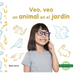 Veo, Veo Un Animal En El Jardin (I'm Thinking of a Backyard Animal)