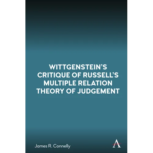 Wittgenstein's Critique of Russell's Multiple Relation Theory of Judgement