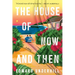 The House of Now and Then