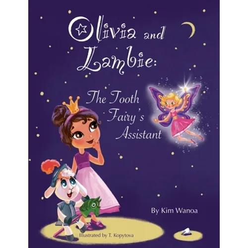 Olivia and Lambie: The Tooth Fairy's Assistant