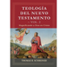 Teologia del Nuevo Testamento - Vol. 2: Magnificando a Dios en Cristo