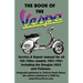 THE BOOK OF THE VESPA - AN OWNERS WORKSHOP MANUAL FOR 125cc AND 150cc VESPA SCOOTERS 1951-1961