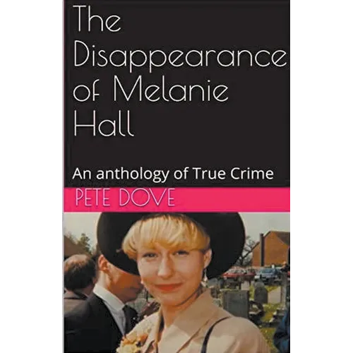 The Disappearance of Melanie Hall