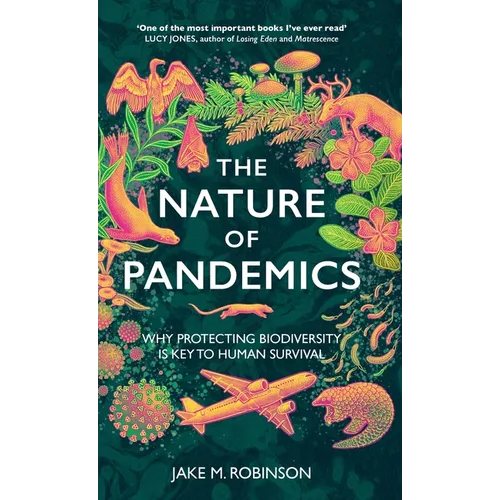 The Nature of Pandemics: Why Protecting Biodiversity is Key to Human Survival