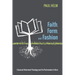 Faith, Form, and Fashion: Classical Reformed Theology and Its Postmodern Critics