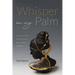 Whisper on My Palm: Poems in a Time of Grief, Illness, and a Global Pandemic
