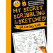 My Secret Scribblings and Sketches!: Drawing Pad & Sketch Book for Boys and Girls (Kids Sketchbook)