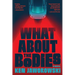 What about the Bodies