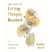 100 Days of Living Deeply Rooted: A Devotional Journal