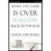 When the Game Is Over, It All Goes Back in the Box Bible Study Participant's Guide: Six Sessions on Living Life in the Light of Eternity