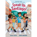 Speak Up, Santiago!: (A Hillside Valley Graphic Novel)