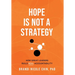 Hope Is Not a Strategy: How Great Leaders Build Real Accountability