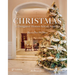 Christmas at Designers' Homes Across America, 2nd Edition
