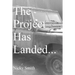 The Project Has Landed...