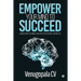 Empower Your Mind To Succeed: Understand the Mind & Unleash the Potential Within You