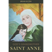 God's Grandmother: Saint Anne