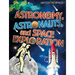 Astronomy, Astronauts, and Space Exploration